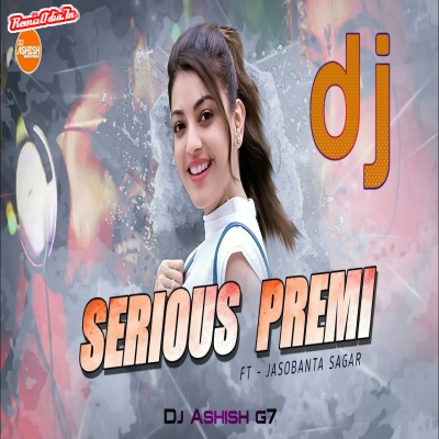 Serious Premi Sambalpuri Dj Remix